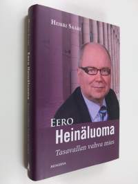 Eero Heinäluoma : tasavallan vahva mies