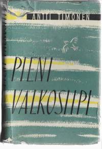 Pieni valkosiipi : romaaniKirjaHenkilö Timonen, Antti, 1915-1990Karjalan ASNT:n valtion kustannusliike 1961.