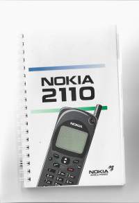 Nokia 2110 käyttöohjeNokia 2110 -matkapuhelinmalli oli ensimmäinen massa-valmistukseen tehty Nokian puhelin, jota valmistettiin