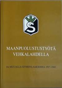 Maanpuolustustyötä Vehkalahdella ja muualla Kymenlaaksossa. (Sotahistoria)