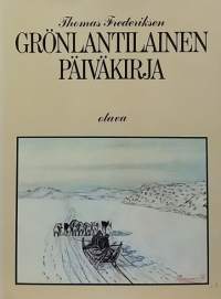 Grönlantilainen päiväkirja. (Kansankulttuuri, tarinat, elämän kulku)