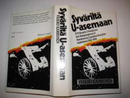 Syväriltä U-asemaan : 15 Prikaatin I Pataljoona (ent Sissipataljoona 3) Aunuksen ja Laatokan Karjalan taisteluissa 1943-1944