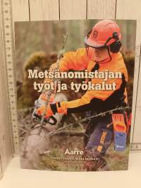 Metsänomistajan työt ja työkalut