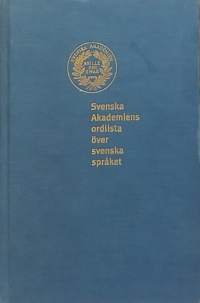 Svenska Akademiens ordlista svenska språket. (Sanakirja, kielet, kielitiede)