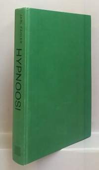 Hypnoosi - Katsaus sielunelämän arvoitukselliseen maailmaan. (Psykologia, psykoanalyysi, rajatieto)