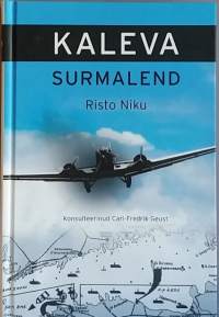 Kaleva surmalend - Matkustajalentokoneen Kalevan tuho. ( Ilmailun historia, reittilentokone, sotarikos)