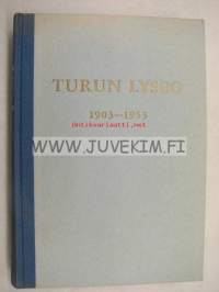 Turun Lyseo 1903-1953 -koulun historia ja matrikkeli