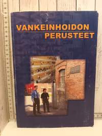 Vankeinhoidon perusteet