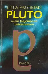 Pluto avain laajempaan tietoisuuteen. Rajatieto)