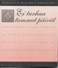 Ei turhaa tummat päivät