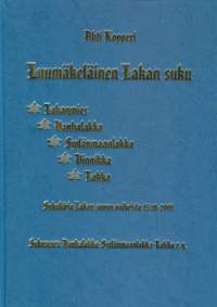 Luumäkeläinen Lakan suku : Lakanmies, Vanhalakka, Sydänmaanlakka, Vinnikka, Lakka : sukukirja Lakan suvun vaiheista 1520-2001