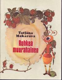 Rohkea muurahainen, 1989. Neuvostoliittolainen lasten satu/tarina.