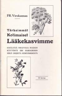 Tärkeimmät kotimaiset lääkekasvimme, 1976. Sisältää neuvoja niiden käytöstä eri sairauksiin sekä ohjeita niiden keräämisestä.
