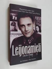 Leijonamieli : 1919-1949 : Mannerheim-ristin ritari kapteeni Lauri Törnin uskomaton elämä ja katoaminen