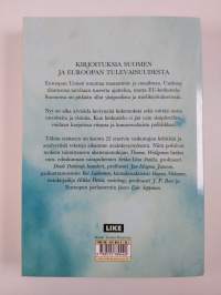 EU vaakalaudalla : kirjoituksia Suomen ja Euroopan tulevaisuudesta