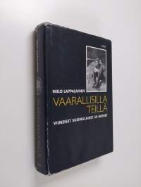 Vaarallisilla teillä : viimeiset suomalaiset SS-miehet