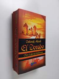 El Dorado : olen löytänyt kultamaan