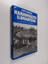 Karhumäestä Ilomantsiin : II armeijakunnan vetäytyminen Maaselän kannakselta Tolvajärvelle ja Ilomantsiin kesällä 1944