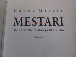 Mestari - Eino Leinon elämä ja kuolema : romaani