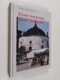 Kivet kertovat, puut puhuvat