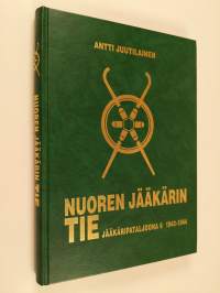 Nuoren jääkärin tie : Jääkäripataljoona 6 1943-1944 (signeerattu, tekijän omiste)