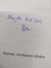 Kansan, sivistyksen tähden - Severi Nuormaan vaiheita kansallisen murroksen vuosina (signeerattu, tekijän omiste)