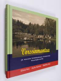 Vorssinmantaa ja muuta hiekkamaan historiaa Huutijärveltä