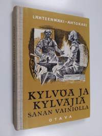 Kylvöä ja kylväjiä sanan vainiolla : lukemisto uskontotunteja ja koteja varten