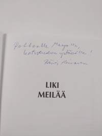 Liki meilää (tekijän omiste, signeerattu)