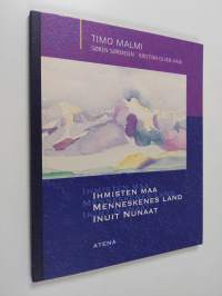 Ihmisten maa Menneskenes land = Inuit nunaat