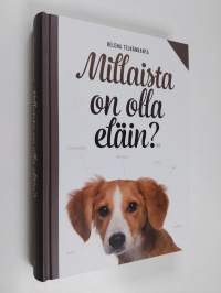 Millaista on olla eläin