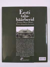 Eesti taluhäärberid Estonian manor homes = Viron talonpoikaiskartanot