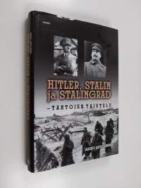 Hitler, Stalin ja Stalingrad : tahtojen taistelu