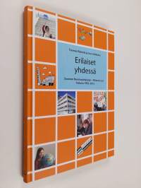 Erilaiset yhdessä : Suomen Nuorisoyhteistyö - Allianssi ry:n historia 1992-2012