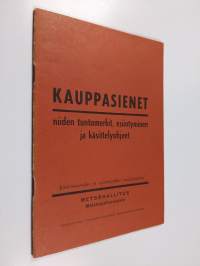 Kauppasienet : niiden tuntomerkit, esiintyminen ja käsittelyohjeet : sienineuvojien ja -poimijoitten koulutusohje