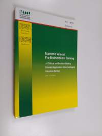 Economic value of pro-environmental farming : a critical and decision-making oriented application of the contingent valuation method (tekijän omiste, signeerattu)