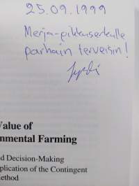 Economic value of pro-environmental farming : a critical and decision-making oriented application of the contingent valuation method (tekijän omiste, signeerattu)