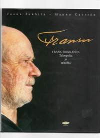 Fransu : Frans Toikkanen talonpoika ja taiteilija/Kopijyvä 1999