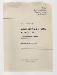 Tähdettömän yön runoilija : lisäpiirteitä Kaarlo Kramsun kirjailijankuvaan/Tampereen yliopisto 1973
