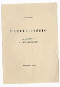 Mateus-passio/ Bach, Johann Sebastian, Klemetti, Heikki, Suomen Laulu 1949.