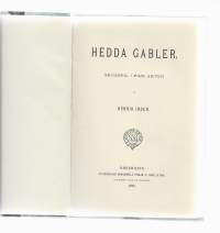 Hedda GablerIbsen, HenrikJulkaisija: Gydendalske Boghandels, Kööpenhamina, 1890