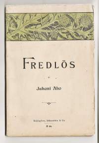 Fredlös(Maailman murjoma)/ Aho, Juhani