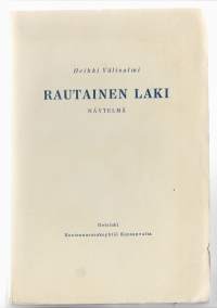 Rautainen laki : 4-näytöksinen näytelmäKirjaHenkilö Välisalmi, Heikki,Kansanvalta 1927.