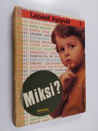 Lapset kysyvät, 1 - Miksi? Miksi? Miksi?