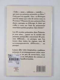 Poissons, je vous aime... - De l&#039;étal à la casserole, 65 poissons en 65 recettes