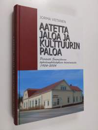 Aatetta jaloa ja kulttuurin paloa : piirteitä Saarijärven työväenyhdistyksen toiminnasta 1904-2004