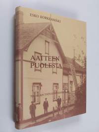 Aatteen puolesta : Toijalan työväenliikkeen vaiheet 1925-1960