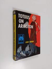 Totuus on armoton