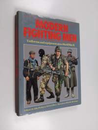 Modern Fighting Men - Uniforms and Equipment Since World War II