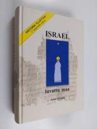 Israel - luvattu maa : historia yllättää! (signeerattu, tekijän omiste)